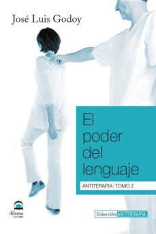 Portada de EL PODER DEL LENGUAJE: ANTITERAPIA: TOMO 2