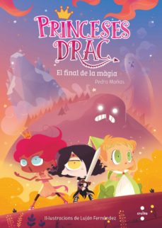 Portada de PRINCESES DRAC 10:EL FINAL DE LA MAGIA (CAT)