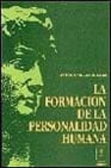 Portada de LA FORMACION DE LA PERSONALIDAD HUMANA (7ª ED.)