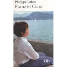 Descargar libros de texto en pdf gratis FRANZ ET CLARA de PHILIPPE LABRO