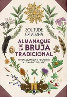 Descarga gratuita de libros de la serie. ALMANAQUE DE LA BRUJA TRADICIONAL de SOLITUDE OF ALANNA (Spanish Edition)