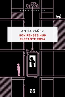NON PENSES NUN ELEFANTE ROSA | ANTIA YAÑEZ | Casa del Libro