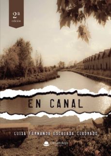 Descarga un libro de google books EN CANAL de LUISA FERNANDA ESCALADA CUADRADO 9788413384894