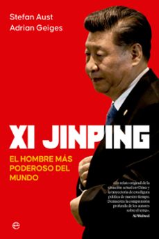 Descargar gratis ebooks en formato pdf gratis XI JINPING. EL HOMBRE MAS PODEROSO DEL MUNDO (Spanish Edition) 9788413846194 de STEFAN AUST 