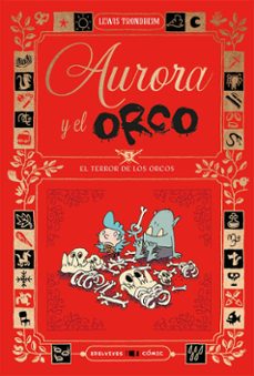 AURORA Y EL ORCO 3 : EL TERROR DE LOS ORCOS