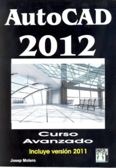 Libros gratis en línea para leer descargas. AUTOCAD 2012 CURSO AVANZADO (Spanish Edition) de JOSEP MOLERO 9788415033394