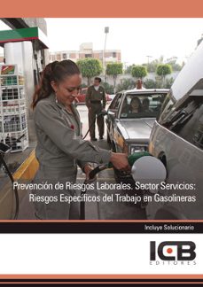 Portada de MANUAL PREVENCION DE RIESGOS LABORALES. SECTOR SERVICIOS: RIESGOS ESPECIFICOS DEL TRABAJO EN GASOLINERAS