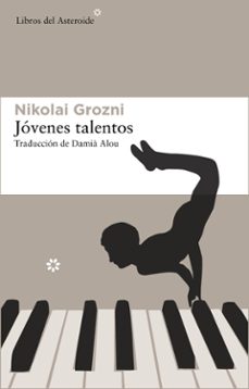 Descarga gratuita de textos de libros. JÓVENES TALENTOS in Spanish ePub de NIKOLAI GROZNI