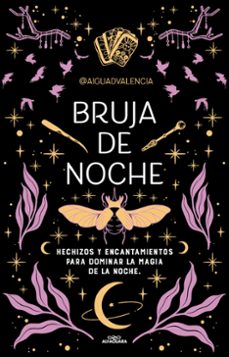 Descarga gratuita de libros electrónicos sin registrarse BRUJA DE NOCHE de @AIGUADVALENCIA ePub 9788419688194 en español