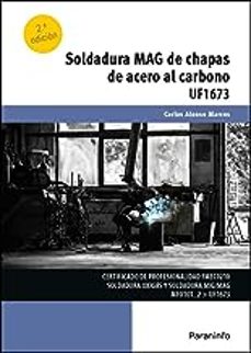 Descargas gratuitas de ibook para iphone (UF1673) SOLDADURA MAG DE CHAPAS DE ACERO AL CARBONO CHM RTF MOBI (Literatura española) 9788428363594