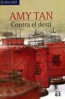 Descarga de libros electrónicos en línea. CONTRA EL DESTI (Spanish Edition) de AMY TAN