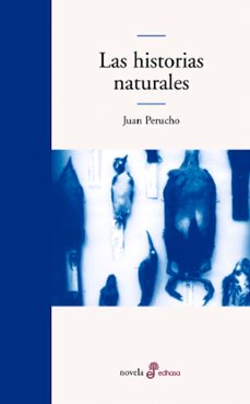 Ebook descargas gratuitas formato pdf LAS HISTORIAS NATURALES  en español 9788435009294 de JUAN PERUCHO, PROL. DE CARLOS PUJOL