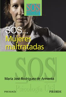 SOS...MUJERES MALTRATADAS | MARIA JOSE RODRIGUEZ DE ARMENTA | Casa del  Libro México