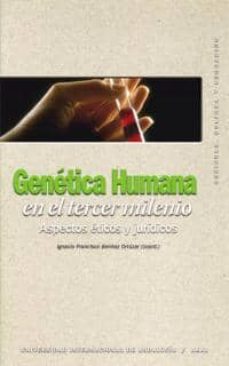 Descarga de libros de audio de texto GENETICA HUMANA EN EL TERCER MILENIO: ASPECTOS ETICOS Y JURIDICOS MOBI in Spanish