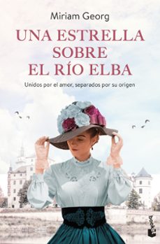 Leer libro en linea UNA ESTRELLA SOBRE EL RÍO ELBA  de MIRIAM GEORG 9788467070194 en español