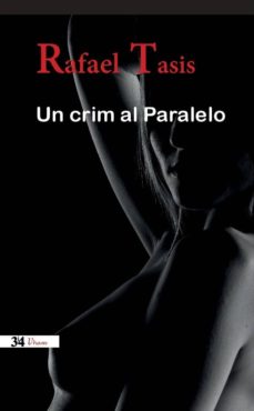 Gratis para descargar ebooks UN CRIM AL PARAL MOBI (Spanish Edition) 9788475029894 de RAFAEL TASIS
