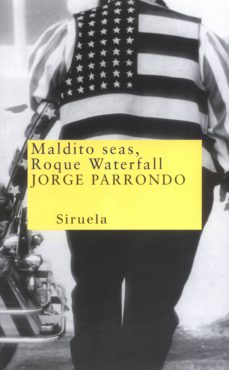 Descarga gratuita de audiolibros de iTunes MALDITO SEAS, ROQUE WATERFALL de JORGE PARRONDO 9788478446094