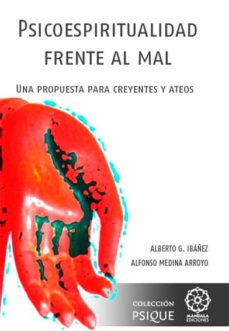 Portada de PSICOESPIRITUALIDAD FRENTE AL MAL: UNA PROPUESTA PARA CREYENTES Y ATEOS