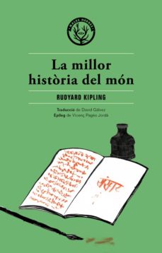 Descargas de libros gratis google LA MILLOR HISTORIA DEL MON de RUDYARD KIPLING 9788494051494 in Spanish