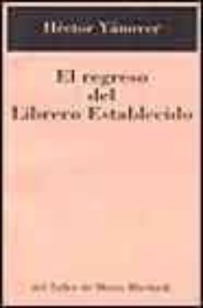 Descargas gratuitas para libros en pdf EL REGRESO DEL LIBRERO ESTABLECIDO (Literatura española)  de HECTOR YANOVER