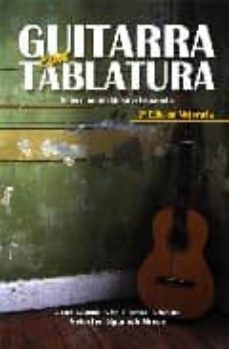 Descargar GUITARRA CON TABLATURA: SELECCION DE MUSICA ESPAÑOLA gratis pdf - leer online