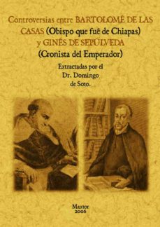 CONTROVERSIAS ENTRE BARTOLOME DE LAS CASAS Y GINES DE SEPULVEDA (ED.  FACSIMIL) | DOMINGO DE SOTO | Casa del Libro