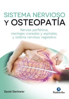 Descargar el libro de ipod SISTEMA NERVIOSO Y OSTEOPATIA 9788499106694 de DANIEL DIERLMEIER en español