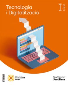 Portada de TECNOLOGIA I DIGITALITZACIO I 1º ESO ESO CONSTRUIM MONS ED 2022 CATALUÑA / ILLES BALEARS