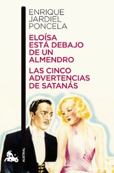 Portada de ELOISA ESTA DEBAJO DE UN ALMENDRO; LOS CINCO ADVERTENCIAS DE SATA NAS