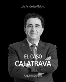 Portada de COLECCION "RETRATOS": EL CASO CALATRAVA