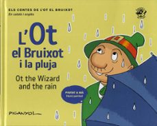 Portada de L OT EL BRUIXOT I LA PLUJA = OT THE WIZARD AND THE RAIN (ED. BILINGUE CATALAN - INGLES)
