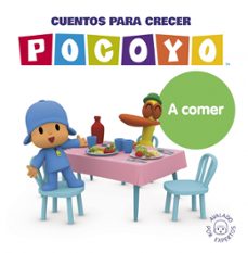 Portada de A COMER (POCOYO - CUENTOS PARA CRECER)