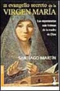 Portada de EL EVANGELIO SECRETO DE LA VIRGEN MARIA: LAS EXPERIENCIAS MAS INT
