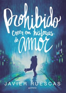 Portada de PROHIBIDO CREER EN HISTORIAS DE AMOR