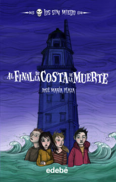 Portada de EL FINAL DE LA COSTA DE LA MUERTE :LOS SIN MIEDO 7
