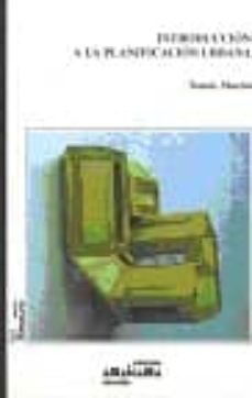 Portada de INTRODUCCION A LA PLANIFICACION URBANA
