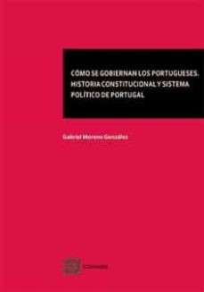 Portada de COMO SE GOBIERNAN LOS PORTUGUESES. HISTORIA CONSTITUCIONAL Y SISTEMA POLITICO DE PORTUGAL