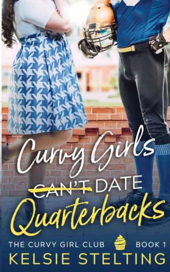 Curvy Girls Cant Date Quarterbacks De Kelsie Stelting Casa Del Libro