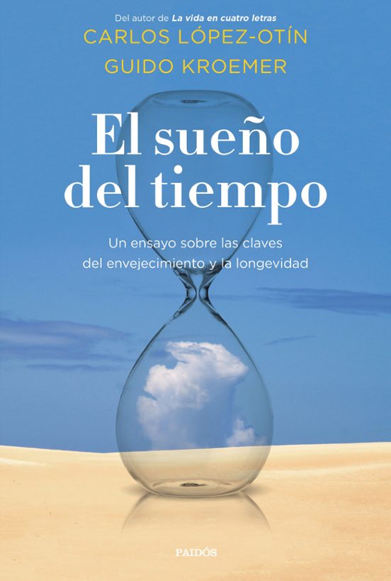 El Sueno Del Tiempo Carlos Lopez Otin Casa Del Libro