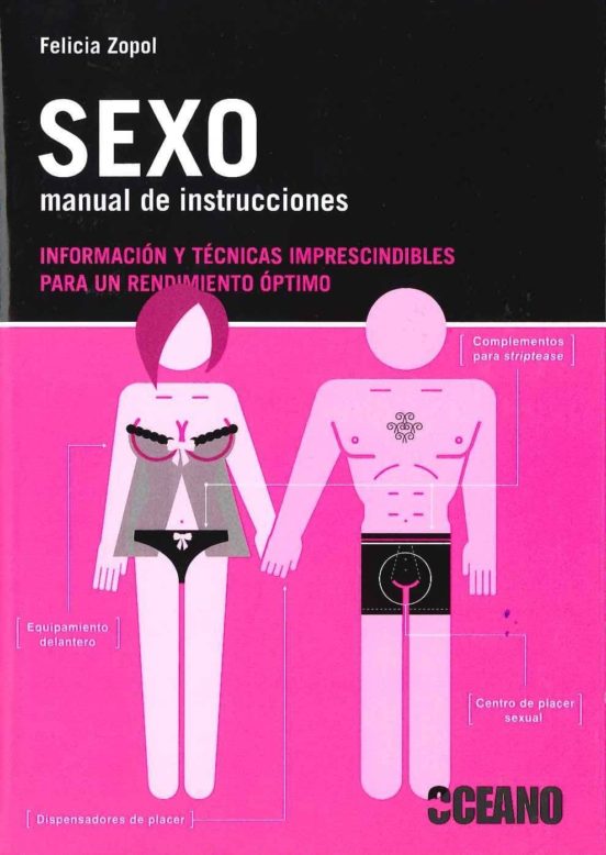 SEXO MANUAL DE INSTRUCCIONES INFORMACION Y TECNICAS IMPRESCINDI BLES PARA UN RENDIMIENTO