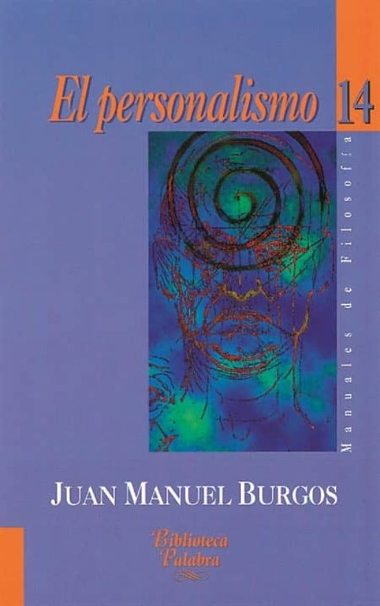 EL PERSONALISMO, AUTORES Y TEMAS DE UNA NUEVA FILOSOFIA | JUAN MANUEL ...