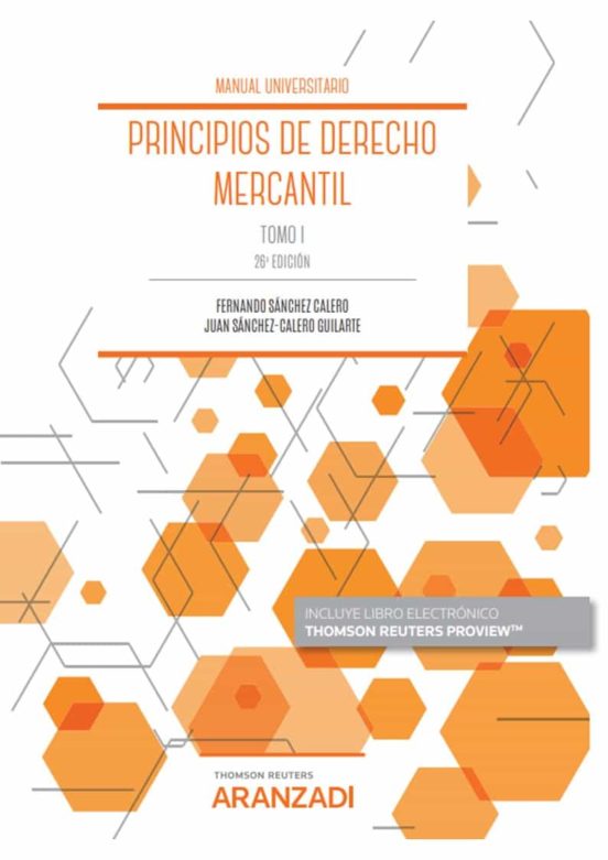 Sanchez Calero. Principios de Derecho mercantil. T.1.Aranzadi, 2021