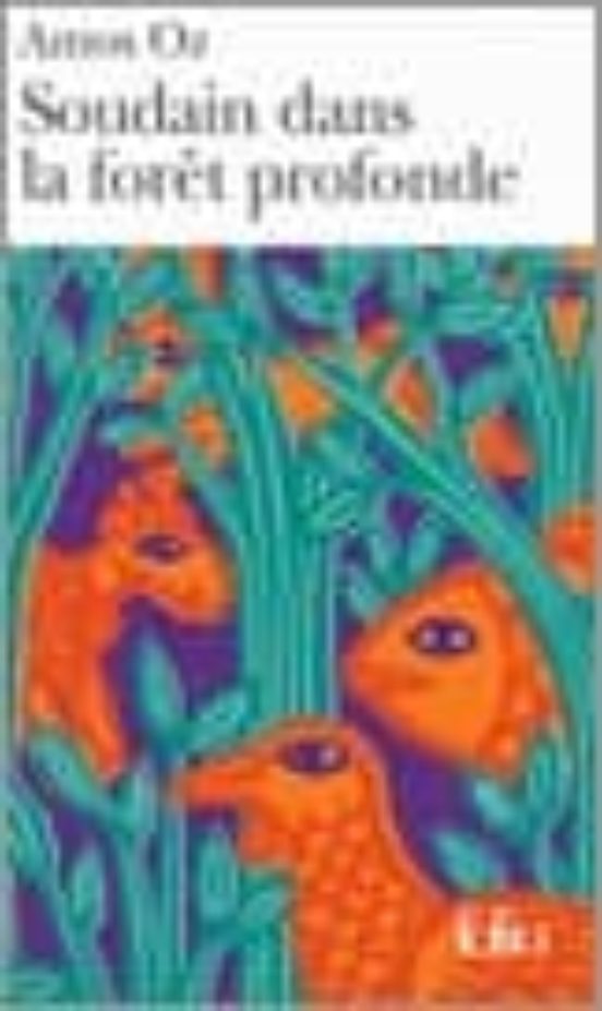 SOUDAIN DANS LA FORET PROFONDE AMOS