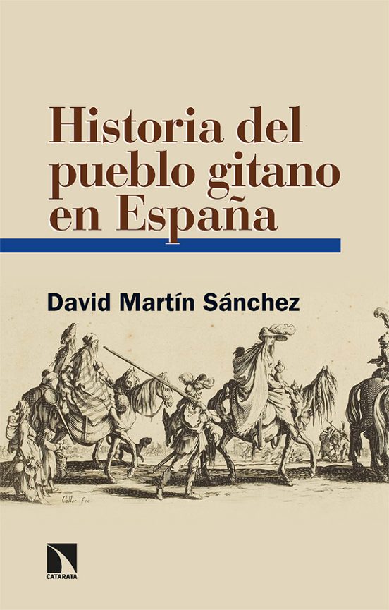 HISTORIA DEL PUEBLO GITANO EN ESPAÑA | DAVID MARTIN | Casa Del Libro