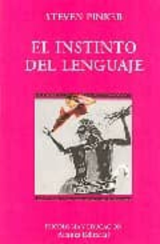 EL INSTINTO DEL LENGUAJE COMO CREA EL LENGUAJE LA MENTE