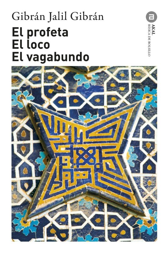 EL PROFETA; EL LOCO; EL VAGABUNDO GIBRAN JALIL GIBRAN Casa del Libro EL PROFETA; EL LOCO; EL VAGABUNDO GIBRAN JALIL GIBRAN Casa del Libro