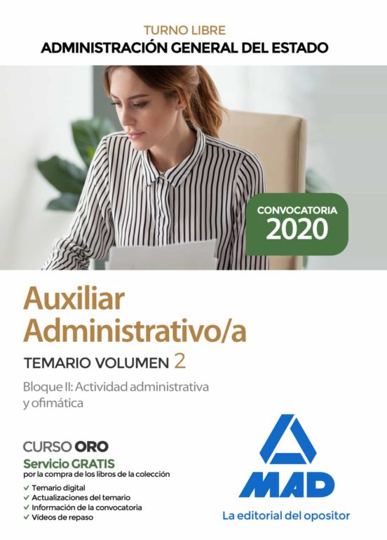 AUXILIAR ADMINISTRATIVO DE LA ADMINISTRACION GENERAL DEL ESTADO. TEMARIO (VOL. 2) BLOQUE II: ACTIVIDAD ADMINISTRATIVA Y OFIMATICA