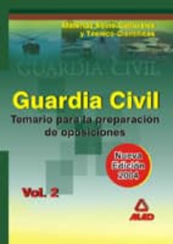 GUARDIA CIVIL: TEMARIO PREPARACION OPOSICIONES MATERIAS SOCIOCULT URALES Y TECNICO-CIENTIFICAS (VOL. II)