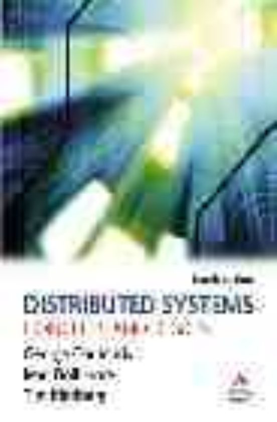 DISTRIBUTED SYSTEMS: CONCEPTS AND DESIGN (4TH ED.) | GEORGE COULOURIS ...