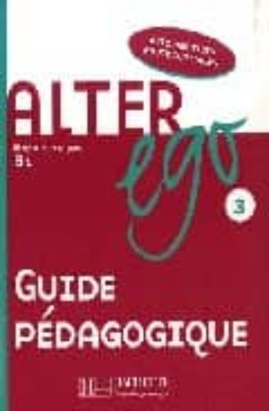 Alter Ego 3 Guide Pedagogique Vvaa Comprar Libro 9782011555144